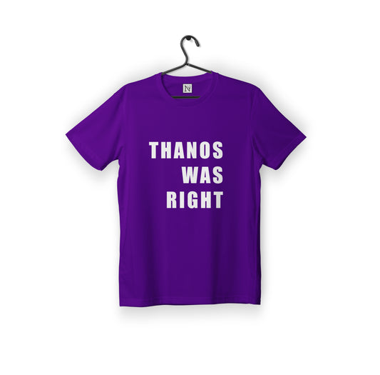T-shirt "THANOS WAS RIGHT" (Thanos avait raison)